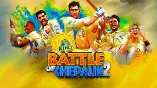 Chennai Super Kings - Battle of Chepauk 2 - 2019 Update