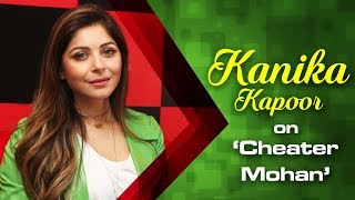 KANIKA KAPOOR'S CHEATER MOHAN'