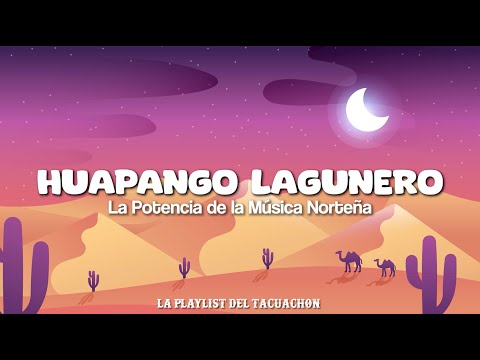La Potencia De La Música Norteña - El Huapango Lagunero (Letra/Lyric) La Playlist del Tacuachon