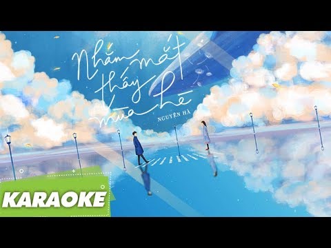 「 Karaoke/Beat」Nhắm Mắt Thấy Mùa Hè - Nguyên Hà | Bản Chuẩn