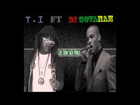 T.I Ft Di Govanah - Let Them Talk Remix.2012!!!!!!!