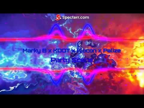 Marky B x KDOT x Flocon x Palize - Party Scene - Bass Boosted