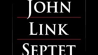 John Link Septet