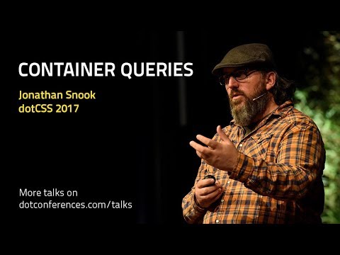 dotCSS 2017 - Jonathan Snook - Container Queries