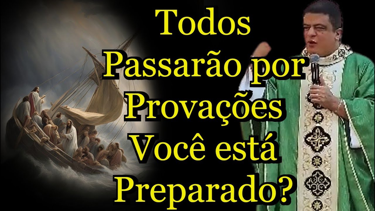 Todos Passarão por Provações Você está Preparado? - Padre Pablo Henrique #PadrePabloHenrique