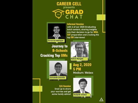 Grad Chat 2.0 :Journey to B schools | Cracking top IIMs