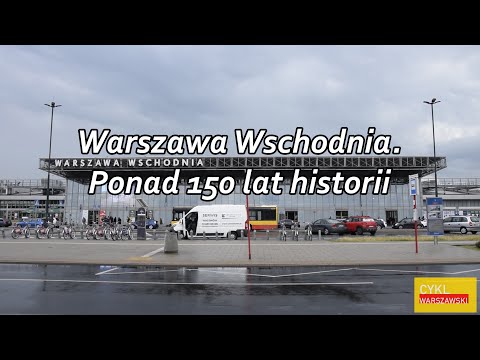 Warszawa Wschodnia. Ponad 150 lat historii
