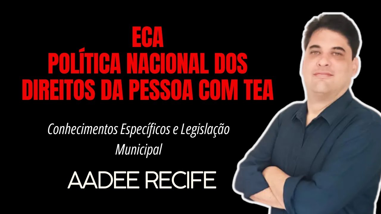 AADEE: SÉRIE ESPECIAL: ECA e Política Nacional Direitos TEA