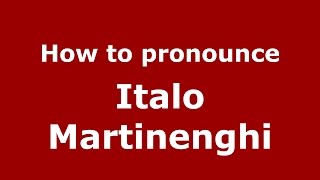 How to pronounce Italo Martinenghi