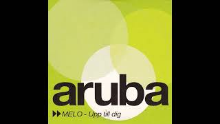 Aruba feat. MELO - Upp Till Dig (JJ's Peak hour Dub)