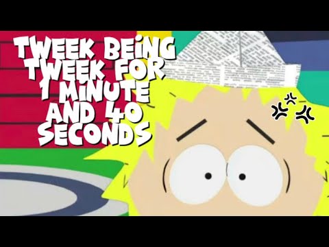 Tweek being Tweek for 1 minute and 40 seconds
