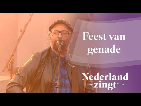 Feest van genade - Nederland Zingt