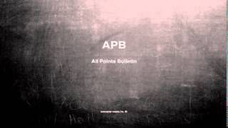 What does APB mean