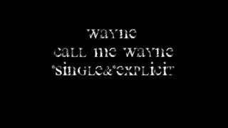 Wayne - Call Me Wayne