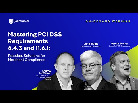 [Webinar] Mastering PCI DSS Requirements 6.4.3 & 11.6.1: Practical Solutions for Merchant Compliance