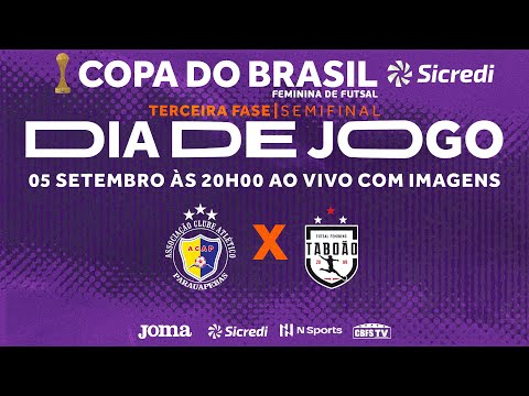 Copa do Brasil Sicredi Feminina 2022 - ACAP X Taboao - Semifinal - Jogo Ida - Ao vivo