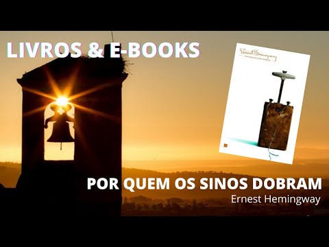 POR QUEM OS SINOS DOBRAM - Ernest Hemingway