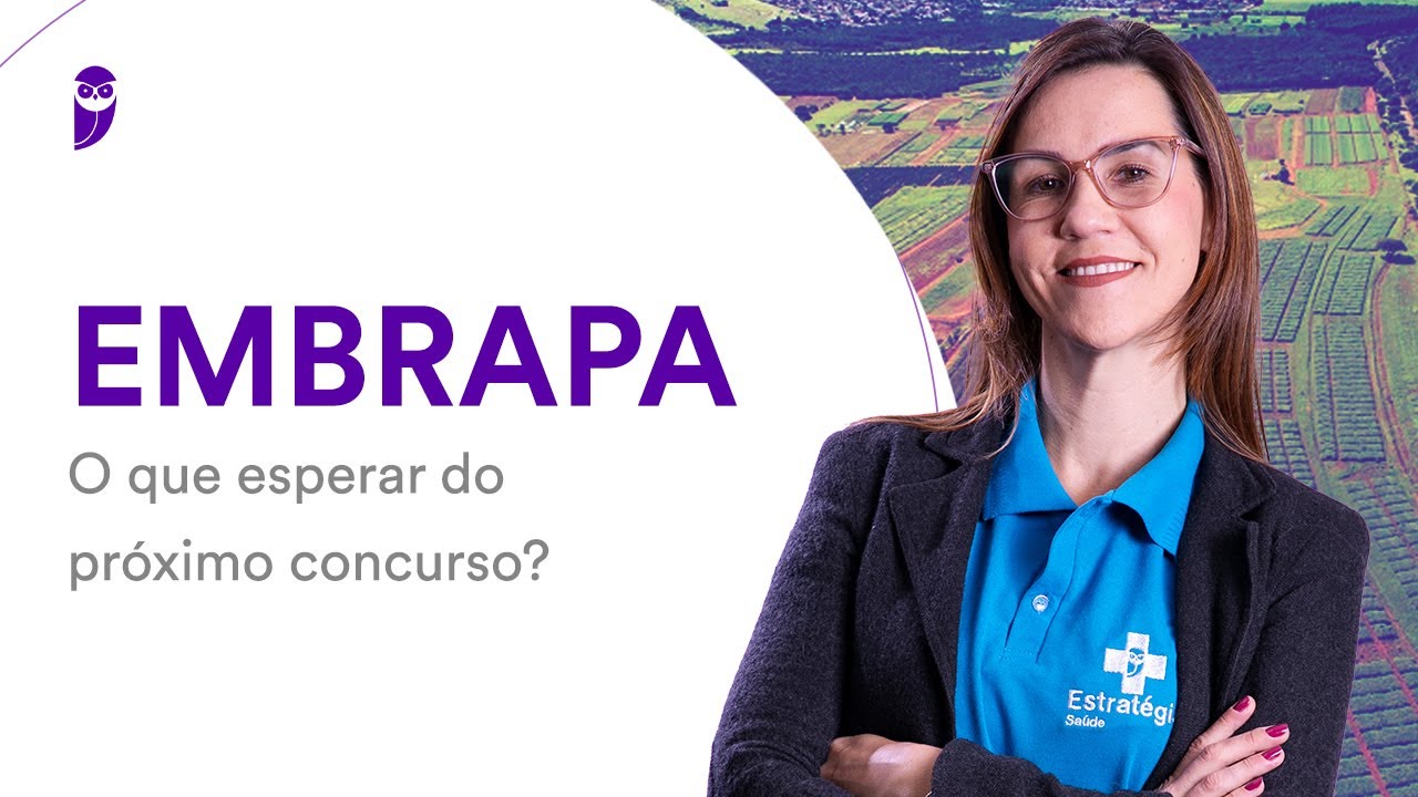 Concurso EMBRAPA: O que esperar do próximo concurso?