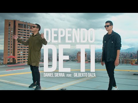 Dani Sierra x Gilberto Daza - Dependo de Ti