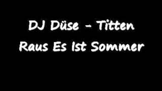 DJ Düse - Titten Raus Es Ist Sommer