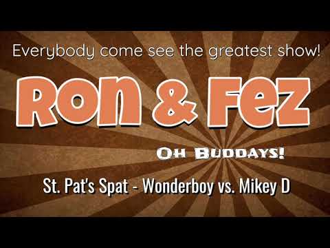 Ron & Fez : St. Pat's Spat - Wonderboy vs. Mikey D