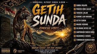 Download lagu GETIH SUNDA 🔥 | Full Album Hip Hop Sunda 2026 | Original Song Kimoeng Vibes mp3 Download lagu GETIH SUNDA 🔥 | Full Album Hip Hop Sunda 2026 | Original Song Kimoeng Vibes mp3