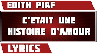 C'etait Une Histoire D'amour - Edith Piaf - paroles