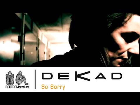 Dekad - So Sorry