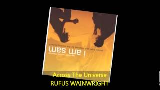 Rufus Wainwright - ACROSS THE UNIVERSE