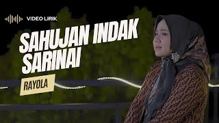 Download lagu LIRIK LAGU SAHUJAN INDAK SARINAI - RAYOLA mp3