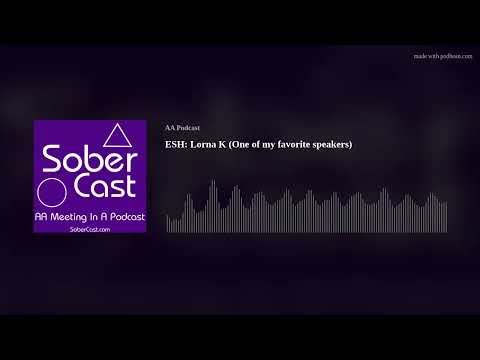 ESH: Lorna K (One of my favorite speakers)