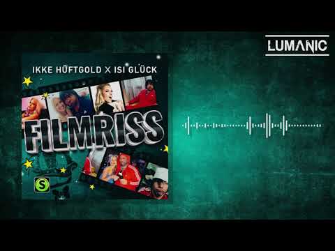 Ikke Hüftgold x Isi Glück - Filmriss (Lumanic Hardstyle Bootleg)