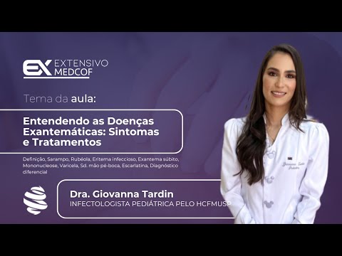 Entendendo as Doenças Exantemáticas: Sintomas e Tratamentos. Com Dra. Giovanna Tardin