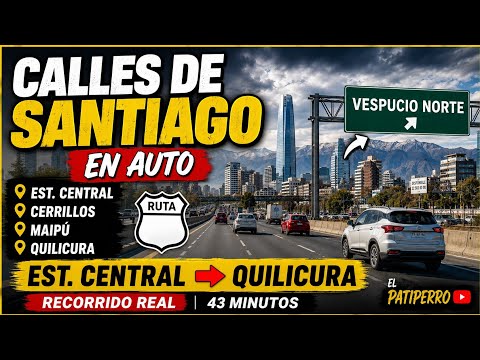 Calles de Santiago de Chile en Auto | Estación Central, Maipú y Quilicura