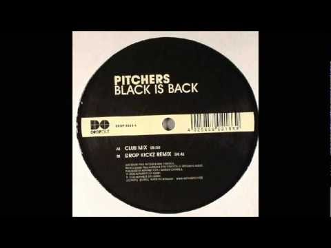 Pitchers - Black Is Back (Drop Kickz Remix Edit) [2005]
