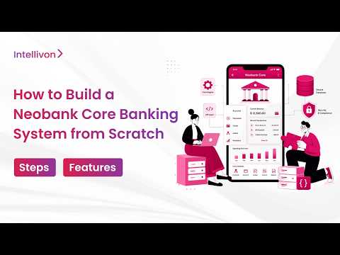 How to Build a Robust Neobank Core Banking System| 2026 Guide
