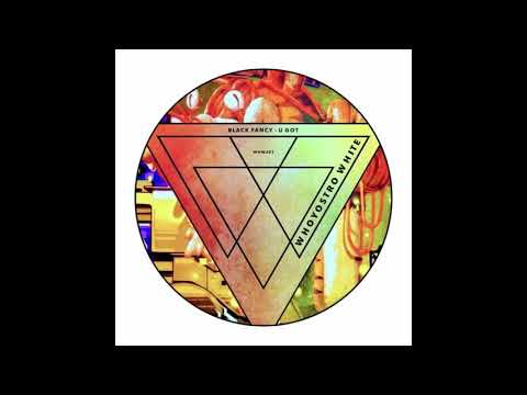 Black Fancy - U Got (Original Mix)