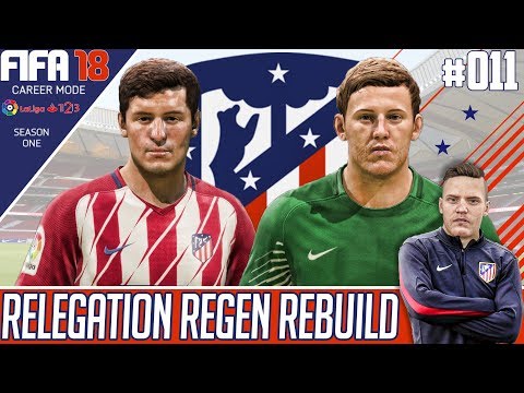 Fifa 18 Atletico Madrid Career Mode - Relegation Regen Rebuild - EP 11 - PLEASE SEND HELP !