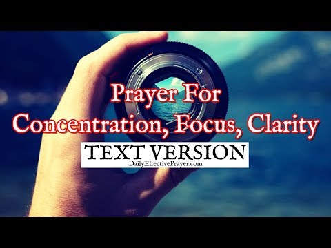 Prayer For Concentration, Focus, Clarity (Text Version - No Sound)