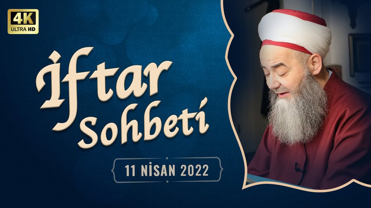 İftar Sohbetleri 2022 - 10. Bölüm 11 Nisan 2022