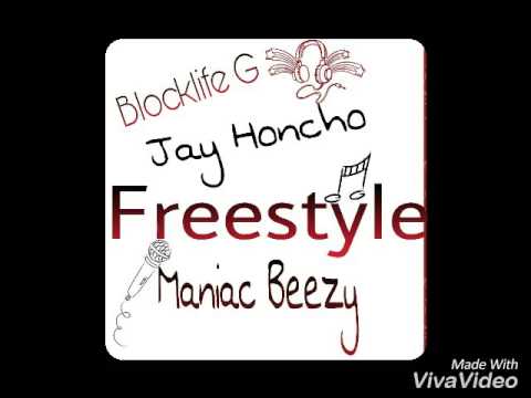 Freestyle ft Jay Honcho x Blocklife G x Maniac Beezy
