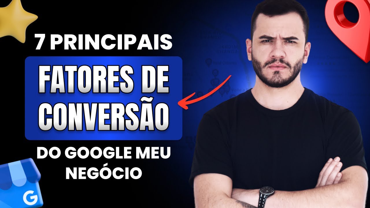 7 principais fatores de conversão do Google Meu Negócio