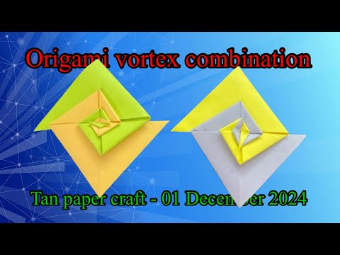 Tutorial ke 87 - origami vortex combination exercise - fantasy origami