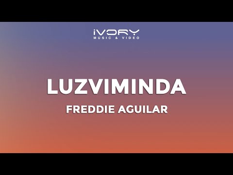 Freddie Aguilar - Luzviminda (Official Lyric Video)