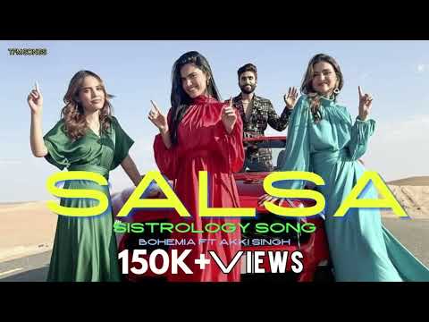 Salsa (Music Video) ft Sistrology, BOHEMIA - Akki Singh | New Song 2024 | Latest Punjabi Song