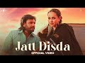 Jatt Disda OFFICIAL VIDEO Sunanda Sharma Dev Kharoud Kaptaan B2gether New Punjabi Song 2023