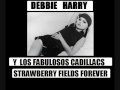 DEBBIE HARRY y Los Fabulosos Cadillacs Strawberry Fields Forever