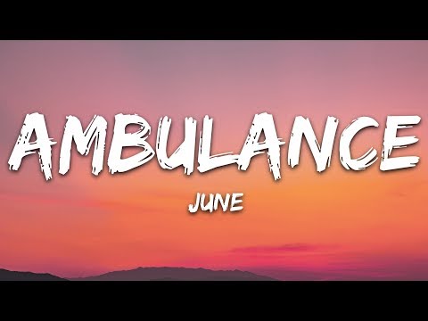 june - Ambulance (Lyrics)
