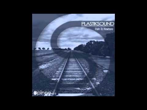 Plastiksound - Train To Nowhere (Aumrec rail mix)