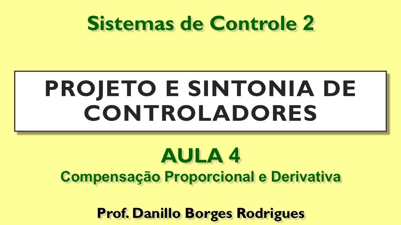 Sistemas de Controle 2: (A.04) Compensação Proporcional e Derivativa